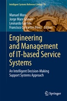 Leonardo Garrido, Leonardo Garrido et al, Jorg Marx Gómez, Jorge Marx Gómez, Manuel Mora, Francisco Cervantes Pérez - Engineering and Management of IT-based Service Systems