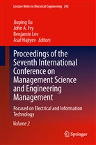 Joh A Fry, John A Fry, John A. Fry, Asaf Hajiyev, Benjamin Lev, Benjamin Lev et al... - Proceedings of the Seventh International Conference on Management Science and Engineering Management. Vol.2
