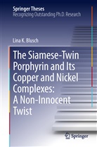 Lina K Blusch, Lina K. Blusch - The Siamese-Twin Porphyrin and Its Copper and Nickel Complexes: A Non-Innocent Twist