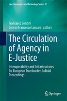 Francesc Contini, Francesco Contini, Francesco Lanzara, Francesco Lanzara, Giovan Francesco Lanzara - The Circulation of Agency in E-Justice