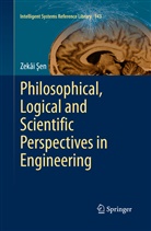 Zekâi ¿En, Zekâi en, Zekai Sen, Zekâi Sen, Zekâi Şen - Philosophical, Logical and Scientific Perspectives in Engineering
