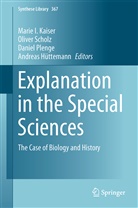 Andreas Hüttemann, Marie I. Kaiser, Daniel Plenge, Daniel Plenge et al, Olive R Scholz, Oliver R Scholz... - Explanation in the Special Sciences