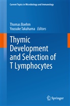 Thoma Boehm, Thomas Boehm, Takahama, Takahama, Yousuke Takahama - Thymic Development and Selection of T Lymphocytes