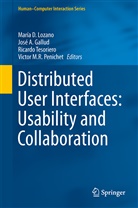 Jos A Gallud, Jose A Gallud, Jose A. Gallud, José A. Gallud, María D. Lozano, Victor M. R. Penichet... - Distributed User Interfaces: Usability and Collaboration
