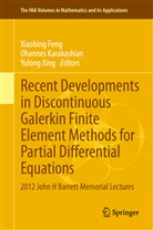 Xiaobing Feng, Ohanne Karakashian, Ohannes Karakashian, Yulong Xing - Recent Developments in Discontinuous Galerkin Finite Element Methods for Partial Differential Equations