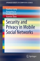 Xiaohu Liang, Xiaohui Liang, Xiaodong Lin, Xiaodong et al Lin, Rongxin Lu, Rongxing Lu... - Security and Privacy in Mobile Social Networks