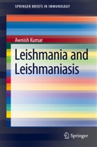 Awanish Kumar, Awnish Kumar - Leishmania and Leishmaniasis
