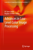 M. Emre Celebi, Emre Celebi, M Emre Celebi, Smolka, Smolka, Bogdan Smolka - Advances in Low-Level Color Image Processing