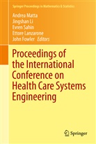 John Fowler, Li Jingshan, Ettore Lanzarone, Jingsha Li, Jingshan Li, Andrea Matta... - Proceedings of the International Conference on Health Care Systems Engineering
