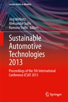 Aleksanda Subic, Aleksandar Subic, Ramona Trufin, Jörg Wellnitz - Sustainable Automotive Technologies 2013