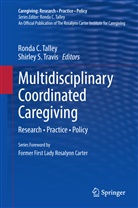 Rond C Talley, Ronda C Talley, S Travis, S Travis, Ronda C. Talley, Shirley S. Travis - Multidisciplinary Coordinated Caregiving
