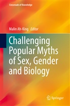 Mali Ah-King, Malin Ah-King - Challenging Popular Myths of Sex, Gender and Biology