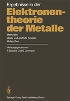 Lehmann, Lehmann, G. Lehmann, Ziesche, P Ziesche, P. Ziesche - Ergebnisse in der Elektronentheorie der Metalle