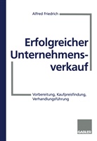 Alfred Friedrich - Erfolgreicher Unternehmensverkauf