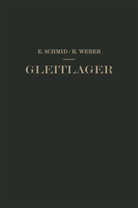 Eric Schmid, Erich Schmid, Richard Weber - Gleitlager