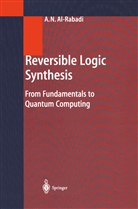Anas N Al-Rabadi, Anas N. Al-Rabadi - Reversible Logic Synthesis