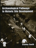Stanley South - Archaeological Pathways to Historic Site Development