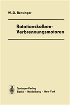 Wolf-D Bensinger, Wolf-D. Bensinger - Rotationskolben - Verbrennungsmotoren