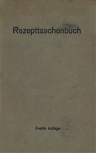 C Harms, Ch Harms, Ch. Harms, Hildebrand, H Hildebrand, H. Hildebrand... - Rezepttaschenbuch (nebst Anhang)