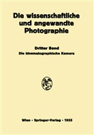 Kurt Michel, Haral Weise, Harald Weise, Jose Stüper, Josef Stüper - Die Kinematographische Kamera