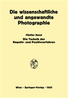 Kurt Michel, Edwi Mutter, Edwin Mutter, Jose Stüper, Josef Stüper - Die Technik der Negativ- und Positivverfahren
