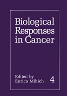 Enric Mihich, Enrico Mihich - Biological Responses in Cancer