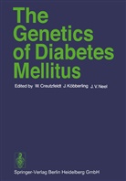 W. Creutzfeldt, Köbberling, J Köbberling, J. Köbberling, J. V. Neel, J.V. Neel... - The Genetics of Diabetes Mellitus