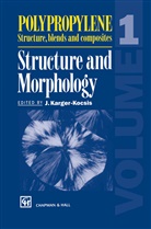 Karger-Kocsis, J Karger-Kocsis, J. Karger-Kocsis - Polypropylene Structure, blends and composites