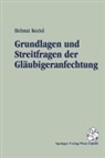 Helmut Koziol - Grundlagen und Streitfragen der Gläubigeranfechtung