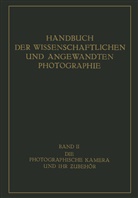 Karl Pritschow - Die Photographische Kamera und ihr Zubehör