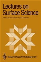 CARDONA, Cardona, Manuel Cardona, German R. Castro, Germa R Castro, German R Castro - Lectures on Surface Science
