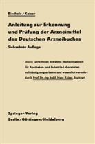 Max Biechele, Hans Kaiser - Anleitung zur Erkennung und Prüfung der Arzneimittel des Deutschen Arzneibuches