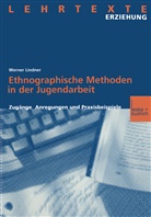 Werne Lindner, Werner Lindner - Ethnographische Methoden in der Jugendarbeit
