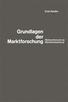 Erich Sch¿r, Erich Schäfer - Grundlagen der Marktforschung