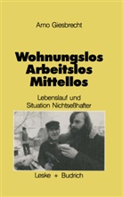 Arno Giesbrecht - Wohnungslos - arbeitslos - mittellos