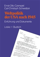 Ernst O Czempiel - Weltpolitik der USA nach 1945
