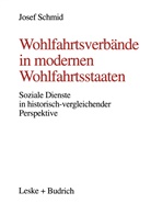 Josef Schmid - Wohlfahrtsverbände in modernen Wohlfahrtsstaaten