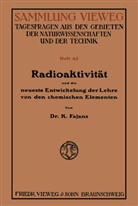 Kasimir Fajans - Radioaktivität und die neueste Entwickelung der Lehre von den chemischen Elementen