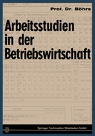 Hermann B¿hrs, Hermann Böhrs - Arbeitsstudien in der Betriebswirtschaft
