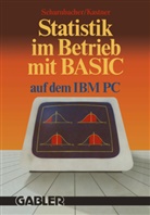 Kurt Scharnbacher - Statistik im Betrieb mit BASIC auf dem IBM-PC