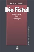 Kurt A Lennert, Kurt A. Lennert - Die Fistel