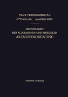 Paul Trendelenburg, Kiese, Kiese, Manfred Kiese, Ott Krayer, Otto Krayer - Grundlagen der Allgemeinen und Speziellen Arzneiverordnung