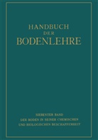 E. Blanck, Hager, G Hager, G. Hager, R. W. Hoffmann, H. Lundegardh... - Der Boden in Seiner Chemischen und Biologischen Beschaffenheit