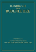 E. Blanck, Knoch, K Knoch, K. Knoch, K. Rehorst, K Rehorst u a... - Die Verwitterungslehre und ihre Klimatologischen Grundlagen