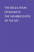Welch, J Welch, J. Welch, Jane Welch - Regulation of Banks in the Member States of the EEC