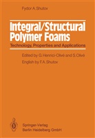 Fyodor A Shutov, Fyodor A. Shutov, Henrici-Olive, G Henrici-Olive, G. Henrici-Olive, Olive... - Integral/Structural Polymer Foams