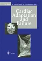 Masatsugu Hori, Yuki Maruyama, Yukio Maruyama, Robert S. Reneman, Robert S Reneman - Cardiac Adaptation and Failure