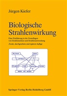 KIEFER, Kiefer, Jürgen Kiefer - Biologische Strahlenwirkung