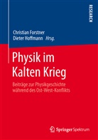 Forstne, Christia Forstner, Christian Forstner, Hoffman, Hoffmann, Hoffmann... - Physik im Kalten Krieg