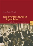 Jürge Raithel, Jürgen Raithel - Risikoverhaltensweisen Jugendlicher